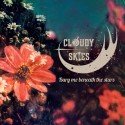 CLØUDY SKIES - Bury Me Beneath The Stars (VINYL)